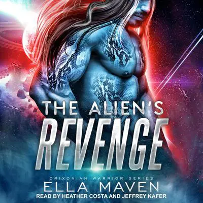 The Alien's Revenge Audibook, by Ella Maven