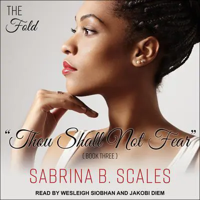 Thou Shall Not Fear Audibook, by Sabrina B. Scales