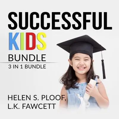Successful Kids Bundle: 2 in 1 Bundle, How Children Succeed, and Grit for Kids Audibook, by Helen S. Ploof