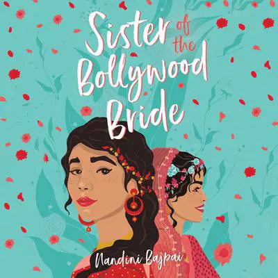 Sister of the Bollywood Bride Audibook, by Nandini Bajpai