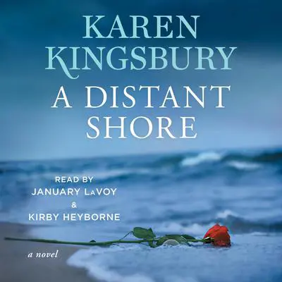 A Distant Shore: A Novel Audibook, by Karen Kingsbury