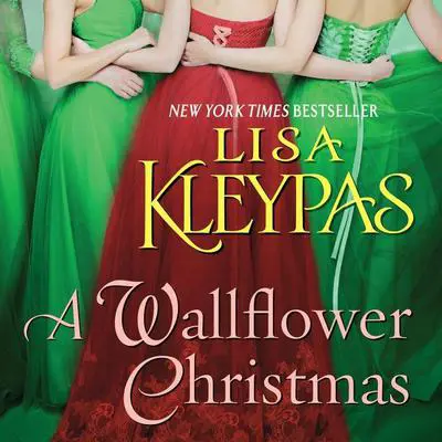 A Wallflower Christmas: A Novel Audibook, by Lisa Kleypas