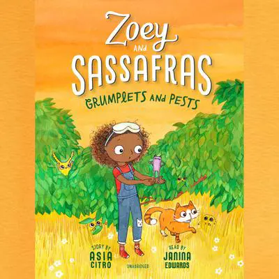 Zoey and Sassafras: Grumplets and Pests Audibook, by Asia Citro