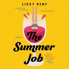 The Summer Job Audibook, by Lizzy Dent