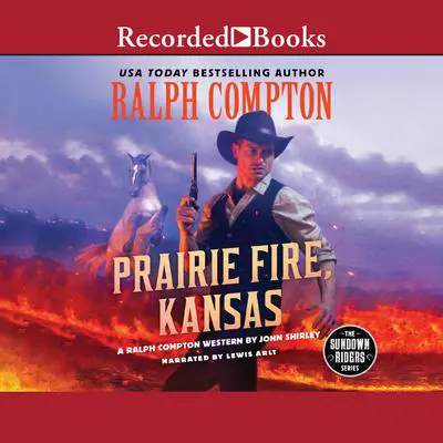 Ralph Compton Prairie Fire, Kansas Audibook, by John Shirley