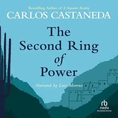 The Second Ring of Power Audibook, by Carlos Castaneda