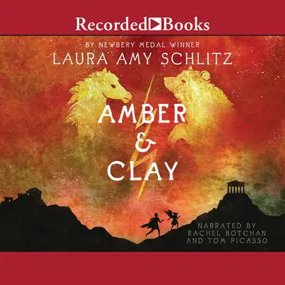 Amber and Clay Audibook, by Laura Amy Schlitz