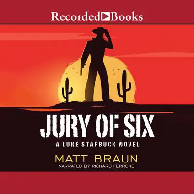 Jury of Six Audibook, by Matt Braun