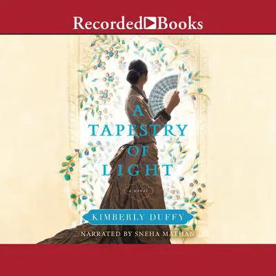 A Tapestry of Light Audibook, by Kimberly Duffy