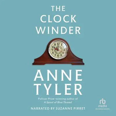The Clock Winder Audibook, by Anne Tyler
