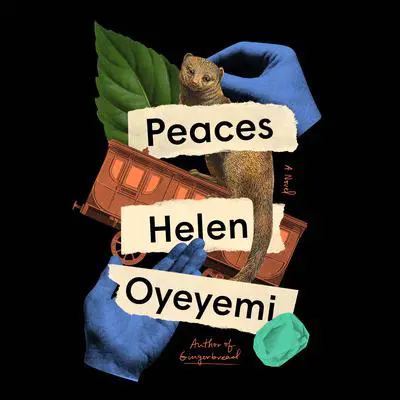 Peaces: A Novel Audibook, by Helen Oyeyemi