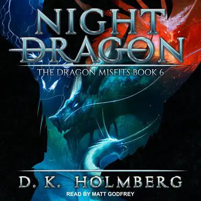 Night Dragon Audibook, by D.K. Holmberg