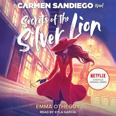 Secrets of the Silver Lion: A Carmen Sandiego Novel Audibook, by Emma Otheguy