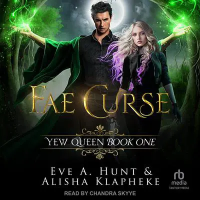 Fae Curse Audibook, by Eve A. Hunt