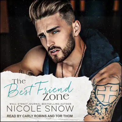 The Best Friend Zone Audibook, by Nicole Snow