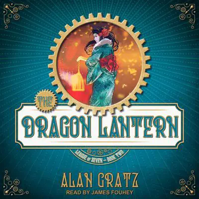 The Dragon Lantern Audibook, by Alan Gratz