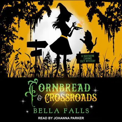 Cornbread & Crossroads Audibook, by Bella Falls
