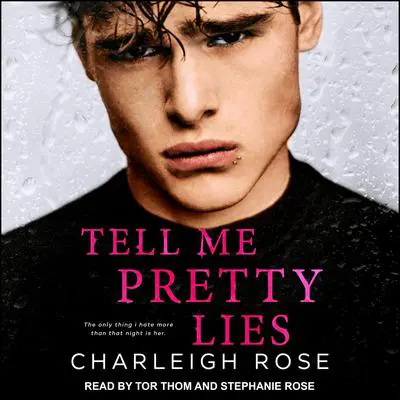 Tell Me Pretty Lies Audibook, by Charleigh Rose