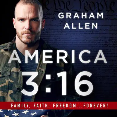 America 3:16 Audibook, by Graham Allen