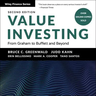 Value Investing: From Graham to Buffett and Beyond, 2nd Edition Audibook, by Bruce C. Greenwald