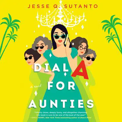Dial A for Aunties Audibook, by Jesse Q. Sutanto