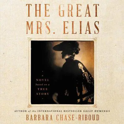 The Great Mrs. Elias: A Novel Audibook, by Barbara Chase-Riboud