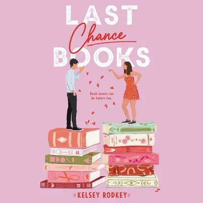 Last Chance Books Audibook, by Kelsey Rodkey