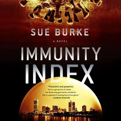 Immunity Index: A Novel Audibook, by Sue Burke