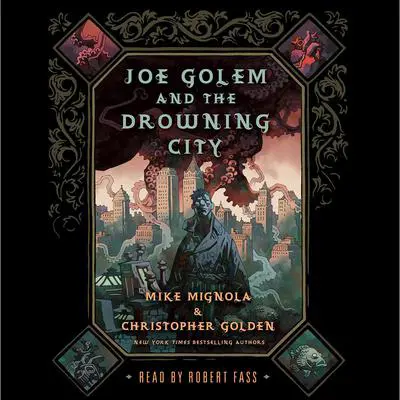 Joe Golem and the Drowning City: A Novel Audibook, by Mike Mignola