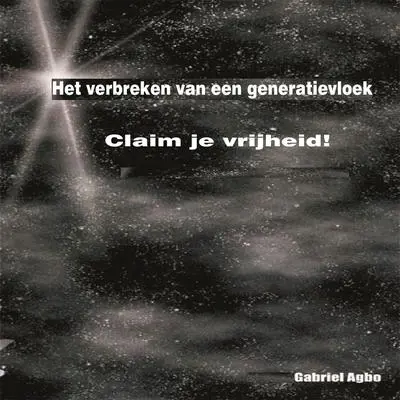 Het Verbreken Van Een Generatievloek: Claim Je Vrijheid! Audibook, by Gabriel  Agbo