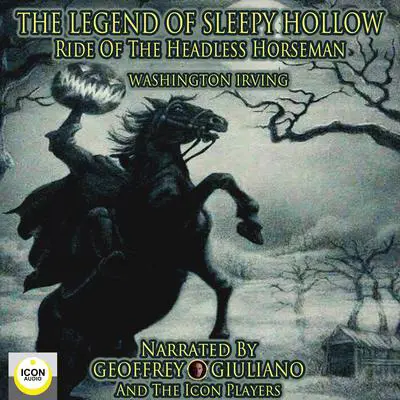 The Legend of Sleepy Hollow, Ride of the Headless Horseman Audibook, by Washington Irving