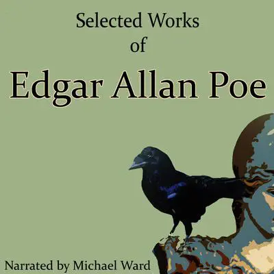 Selected Works of Edgar Allan Poe Audibook, by Edgar Allan Poe