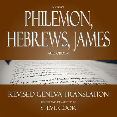Books of Philemon, Hebrews, James Audiobook: From the Revised Geneva Translation Audibook, by Various 