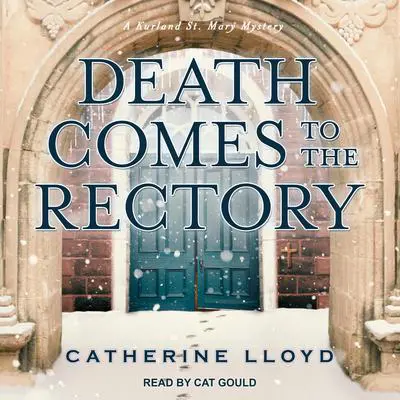 Death Comes to the Rectory Audibook, by Catherine Lloyd