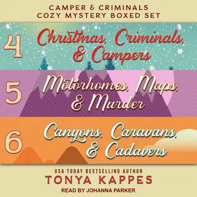 Camper and Criminals Cozy Mystery Boxed Set: Books 4-6 Audibook, by Tonya Kappes