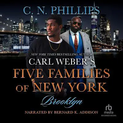 Carl Weber's Five Families of New York: Part 1: Brooklyn Audibook, by C. N. Phillips