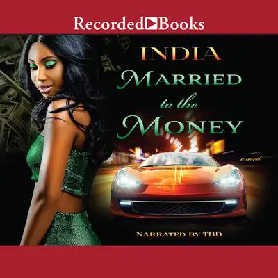 Married to the Money Audibook, by India 