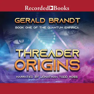 Threader Origins Audibook, by Gerald Brandt