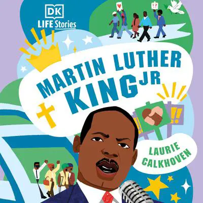 DK Life Stories: Martin Luther King Jr. Audibook, by Laurie Calkhoven