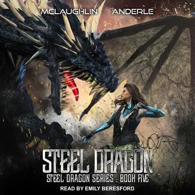Steel Dragon 5 Audibook, by Michael Anderle