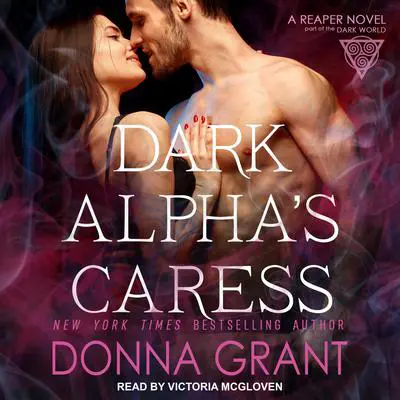 Dark Alpha's Caress Audibook, by Donna Grant