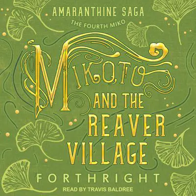Mikoto and the Reaver Village Audibook, by Forthright 