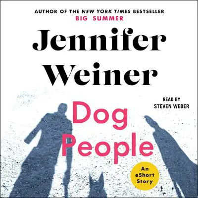 Dog People Audibook, by Jennifer Weiner