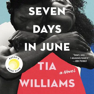 Seven Days in June Audibook, by Tia Williams