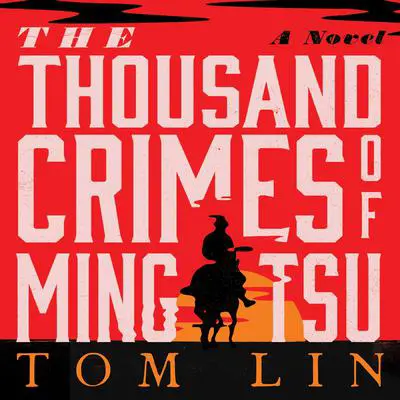 The Thousand Crimes of Ming Tsu Audibook, by Tom Lin