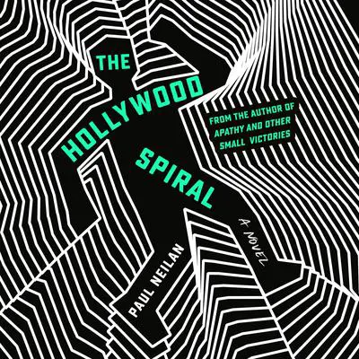 The Hollywood Spiral Audibook, by Paul Neilan