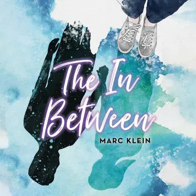 The In Between Audibook, by Marc Klein