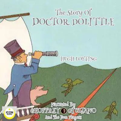 The Story of Doctor Dolittle Audibook, by Hugh Lofting