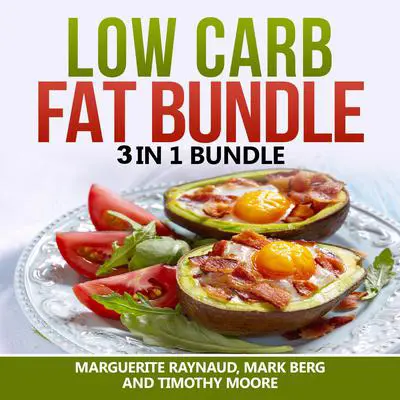 Low Carb Fat Bundle: 3 in 1 Bundle, Low Carb, Body Fat, Ketogenic Diet: 3 in 1 Bundle, Low Carb, Body Fat, Ketogenic Diet  Audibook, by Marguerite Raynaud