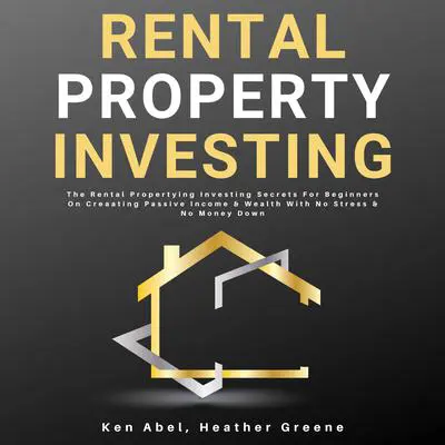 Rental Property Investing Audibook, by Heather Greene